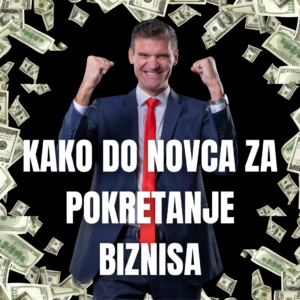 Kako do novca za pokretanje biznisa